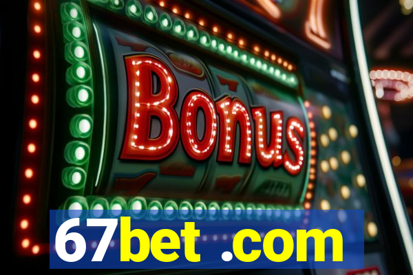 67bet .com